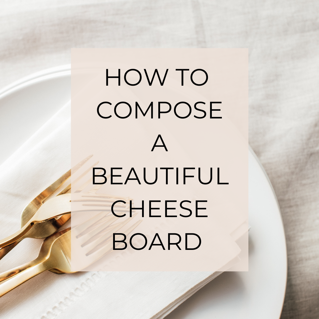 Text of how to compose a beautiful cheese board
