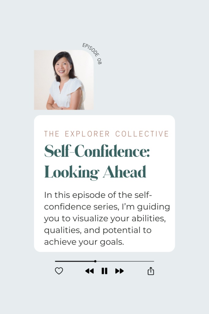Graphic of Episode 8 of the Explorer Collective podcast, titled Self-Confidence - Looking Ahead